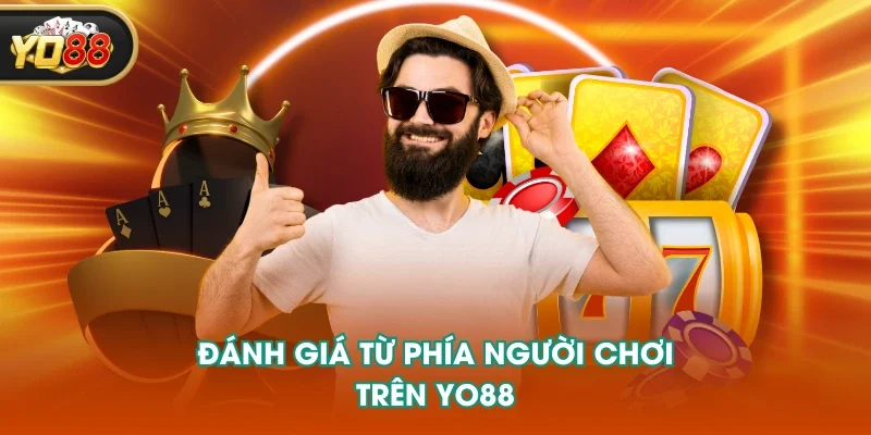Đánh giá từ phía người chơi trên YO88