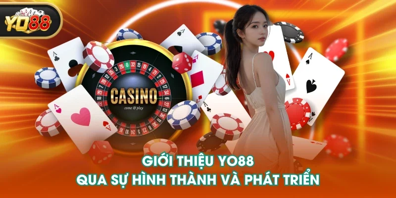 Giới thiệu YO88 qua sự hình thành và phát triển