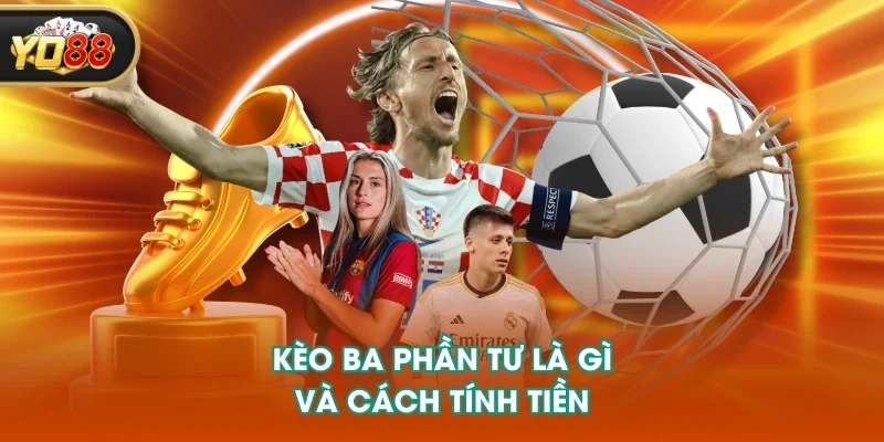 Kèo ba phần tư là gì và cách tính tiền