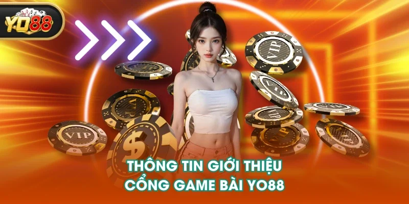 Thông tin giới thiệu cổng game bài YO88